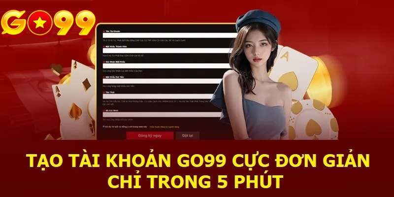 Tạo tài khoản trong 5 phút với hướng dẫn cẩn thận