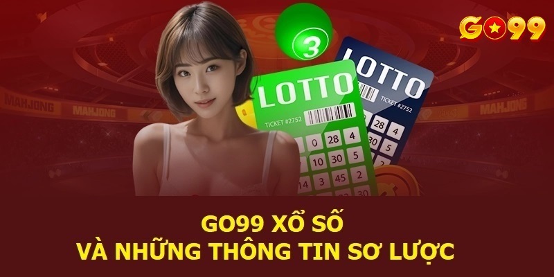 Sơ lược về xổ số Go99